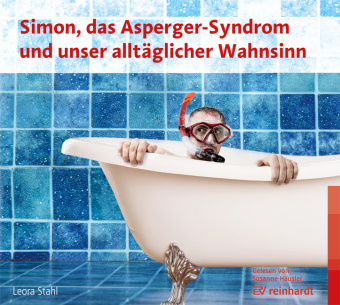 Simon, das Asperger-Syndrom und unser alltäglicher Wahnsinn (Hörbuch), Audio-CD