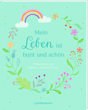 Mein Leben ist bunt und schön
