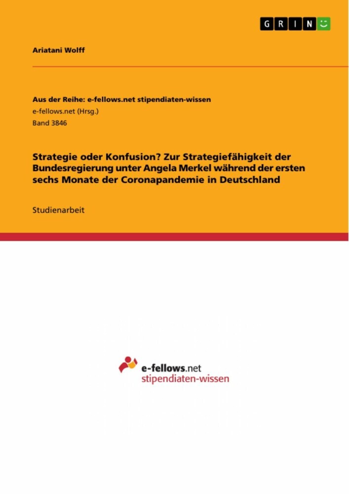 Strategie oder Konfusion? Zur Strategiefähigkeit der Bundesregierung unter Angela Merkel während der ersten sechs Monate der Coronapandemie in Deutschland main product photo