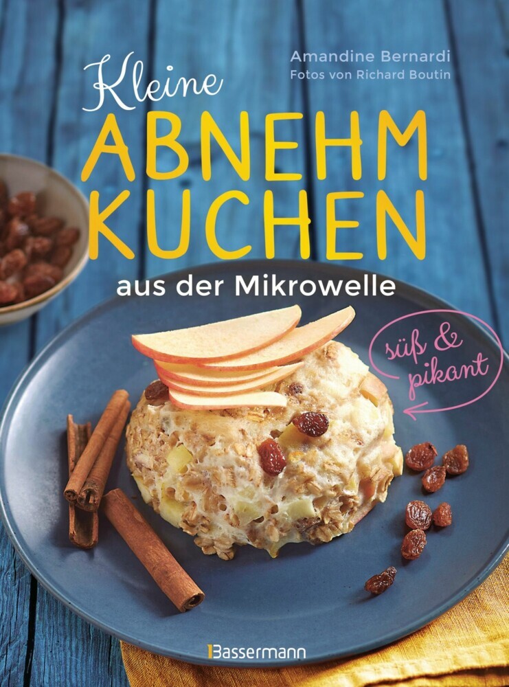 Kleine Abnehmkuchen - süß & pikant - die besten Rezepte für kalorienarme Schüsselkuchen aus der Mikrowelle main product photo