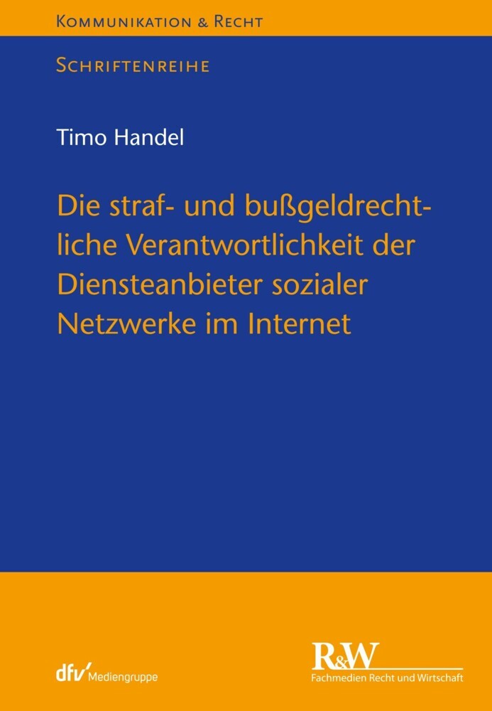 Die straf- und bußgeldrechtliche Verantwortlichkeit der Diensteanbieter sozialer Netzwerke im Internet main product photo