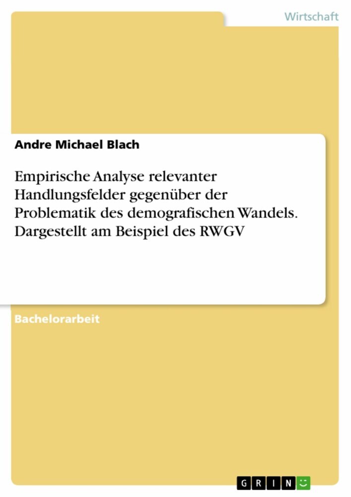 Empirische Analyse relevanter Handlungsfelder gegenüber der Problematik des demografischen Wandels. Dargestellt am Beispiel des RWGV main product photo