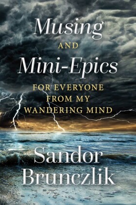Musing and Mini-Epics for Everyone from my Wandering Mind