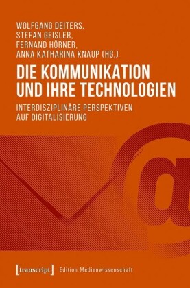 Die Kommunikation und ihre Technologien