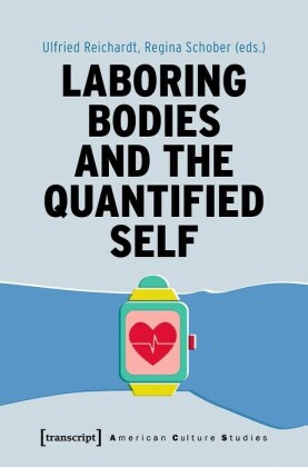 Laboring Bodies and the Quantified Self