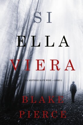 Si Ella Viera (Un Misterio Kate Wise - Libro 2)