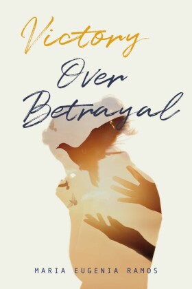 Victory Over Betrayal