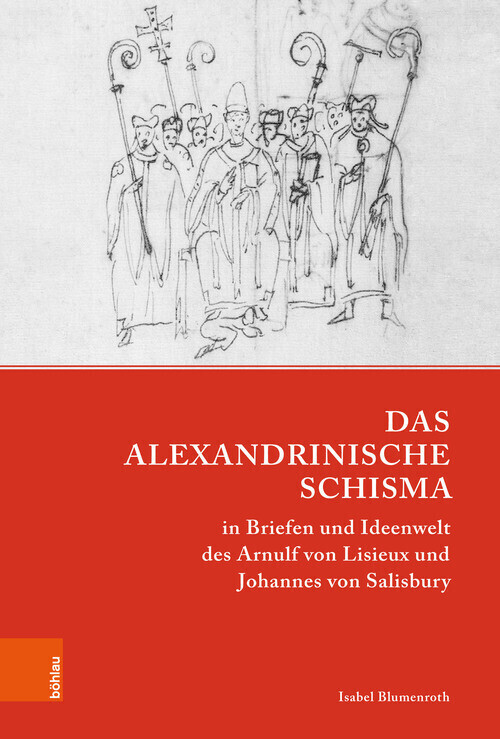 Das Alexandrinische Schisma in Briefen und Ideenwelt des Arnulf von Lisieux und Johannes von Salisbury main product photo
