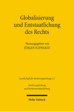 Globalisierung und Entstaatlichung des Rechts