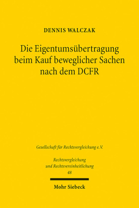 Die Eigentumsübertragung beim Kauf beweglicher Sachen nach dem DCFR