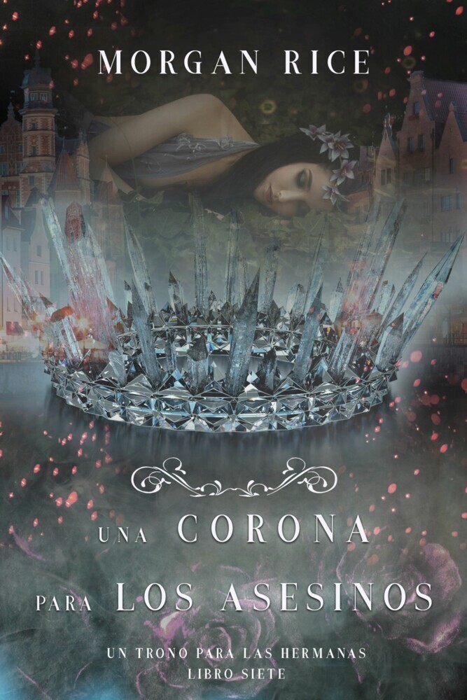 Una Corona para Los Asesinos (Un Trono para Las Hermanas-Libro Siete) main product photo