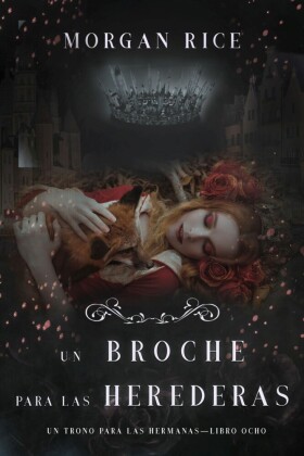 Un Broche para las Herederas (Un Trono para Las Hermanas-Libro Ocho)
