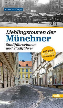 Lieblingstouren der Münchner Stadtführerinnen und Stadtführer