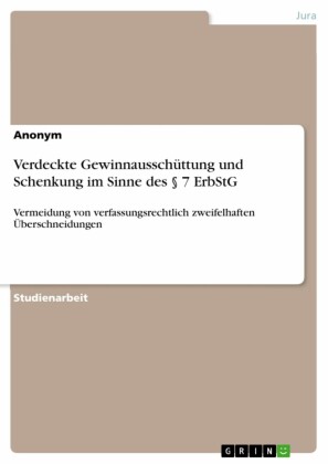 Verdeckte Gewinnausschüttung und Schenkung im Sinne des    7 ErbStG
