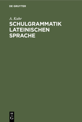 Schulgrammatik Lateinischen Sprache