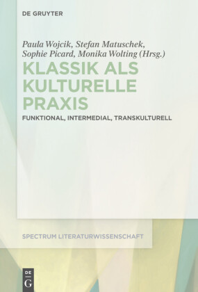 Klassik als kulturelle Praxis