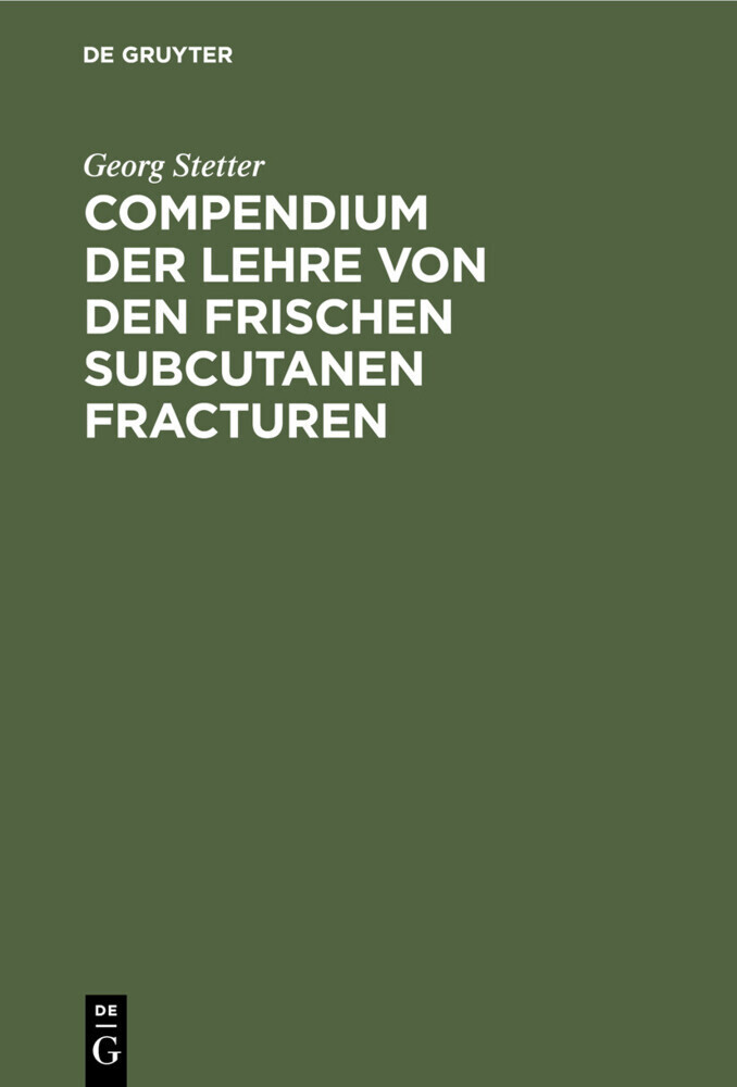 Compendium der Lehre von den frischen subcutanen Fracturen main product photo