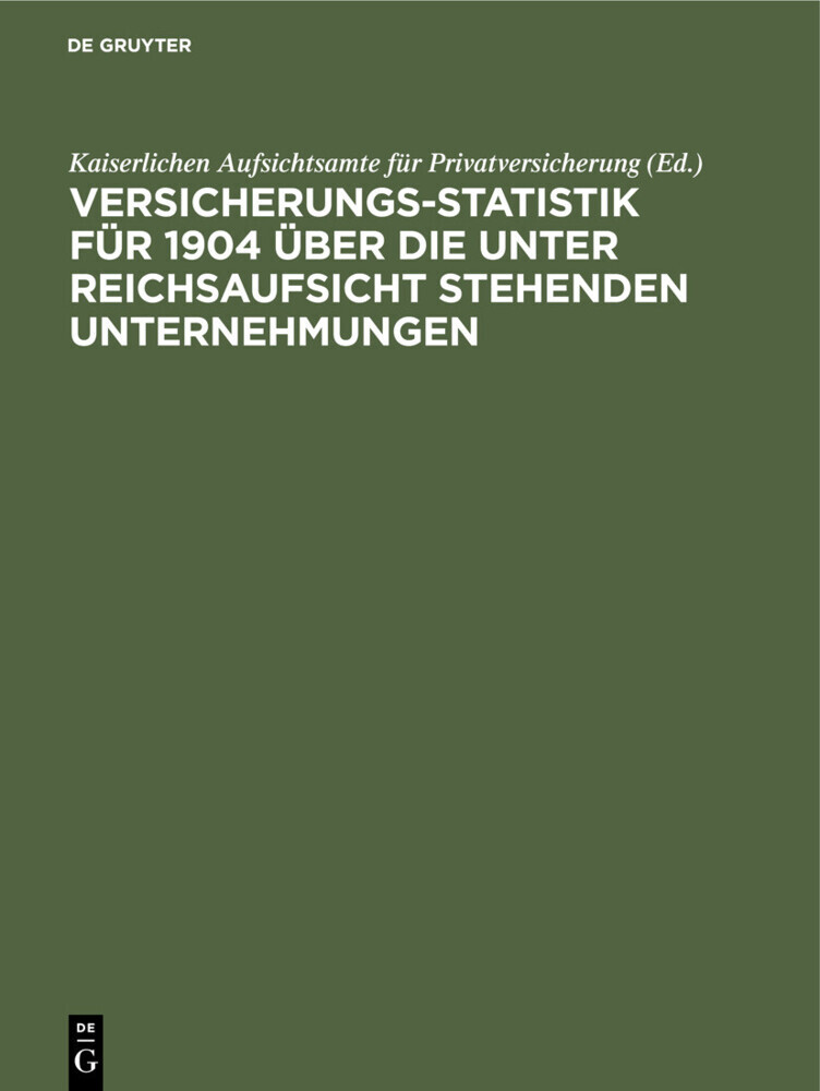 Versicherungs-Statistik für 1904 über die unter Reichsaufsicht stehenden Unternehmungen main product photo