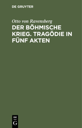 Der böhmische Krieg. Tragödie in fünf Akten