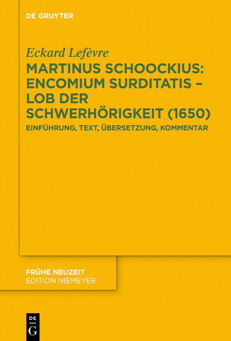 Martinus Schoockius: Encomium Surditatis - Lob der Schwerhörigkeit (1650) main product photo