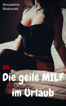 Die geile MILF im Urlaub