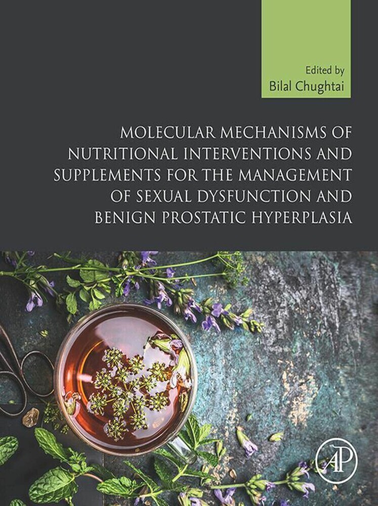 Molecular Mechanisms of Nutritional Interventions and Supplements for the Management of Sexual Dysfunction and Benign Prostatic Hyperplasia main product photo
