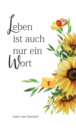 Leben ist auch nur ein Wort