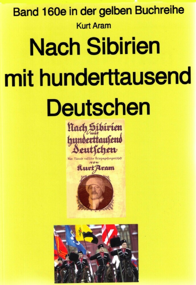 Kurt Aram: Nach Sibirien mit hunderttausend Deutschen main product photo