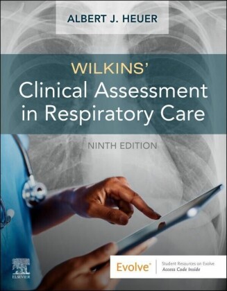 Wilkins' Clinical Assessment in Respiratory Care - E-Book