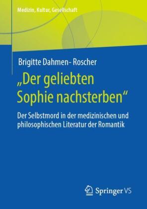 'Der geliebten Sophie nachsterben'