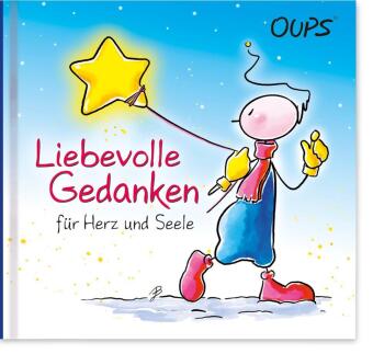 Liebevolle Gedanken für Herz und Seele