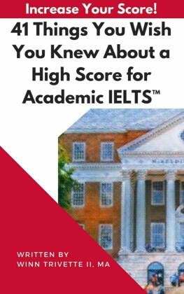 41 Things You Wish You Knew About a High Score for Academic IELTS(TM)