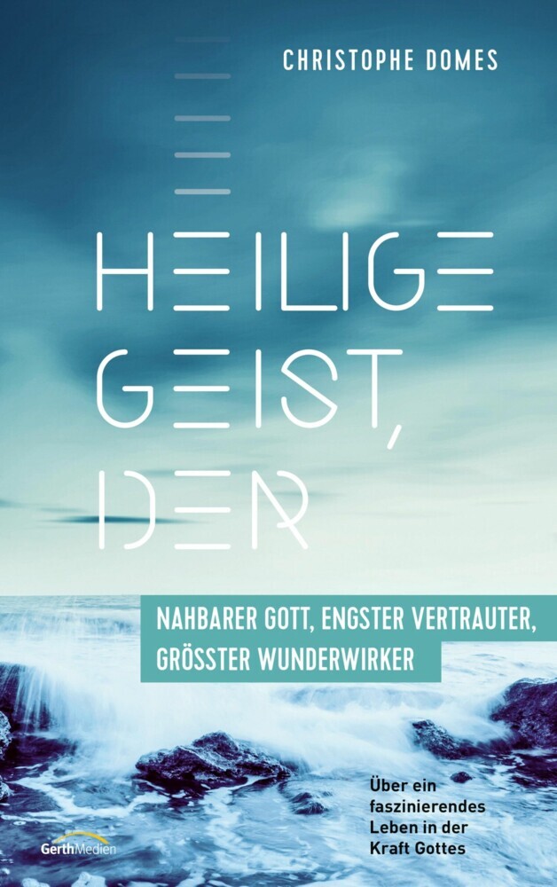 Heilige Geist, der: nahbarer Gott, engster Vertrauter, größter Wunderwirker main product photo