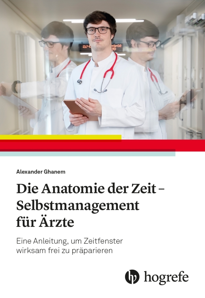 Die Anatomie der Zeit - Selbstmanagement für Ärzte main product photo