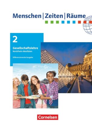 Menschen-Zeiten-Räume - Arbeitsbuch für Gesellschaftslehre - Nordrhein-Westfalen - Ausgabe ab 2021 - 7./8. Schuljahr