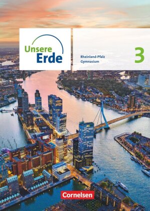 Unsere Erde - Sekundarstufe I Rheinland-Pfalz - Ausgabe ab 2022 - Band 3