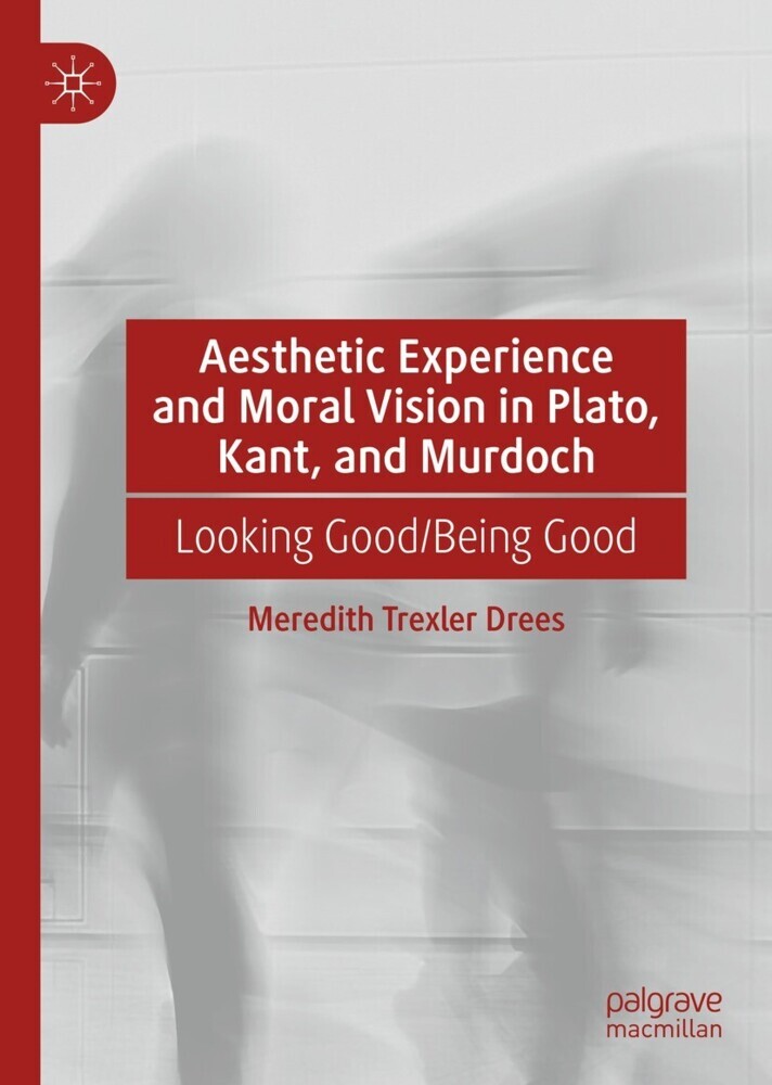 Aesthetic Experience and Moral Vision in Plato, Kant, and Murdoch main product photo