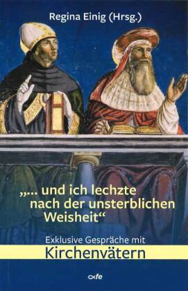 "... und ich lechzte nach der unsterblichen Weisheit"