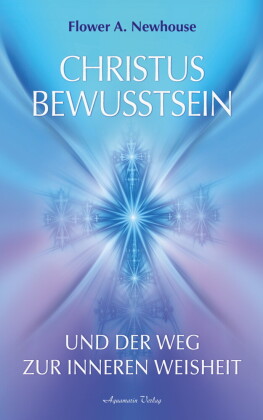 Christus-Bewusstsein und der Weg zur inneren Weisheit