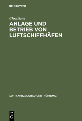 Anlage und Betrieb von Luftschiffhäfen