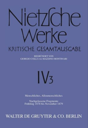 Menschliches, Allzumenschliches, Band 2: Nachgelassene Fragmente, Frühling 1878 bis November 1879