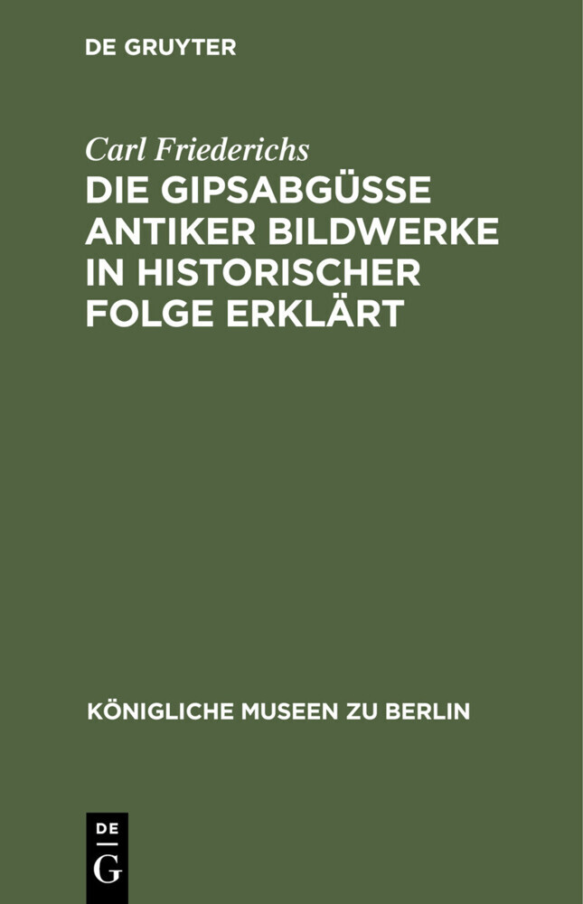 Die Gipsabgüsse antiker Bildwerke in historischer Folge erklärt main product photo
