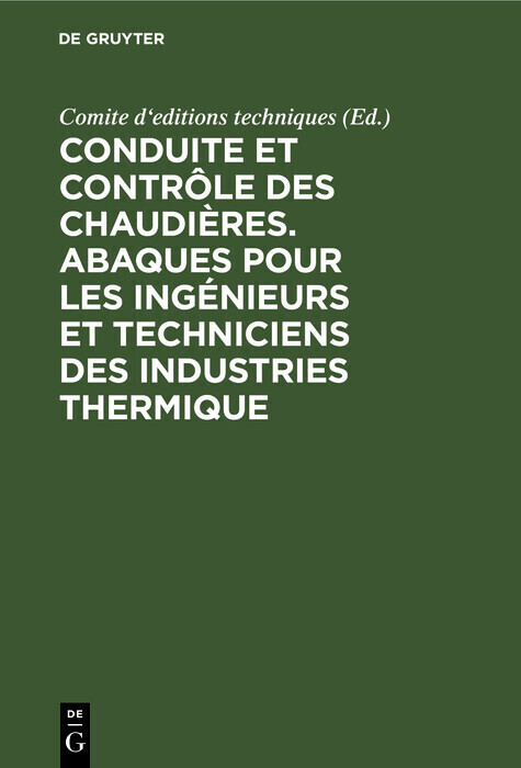 Conduite et contrôle des chaudières. Abaques pour les ingénieurs et techniciens des industries thermique main product photo