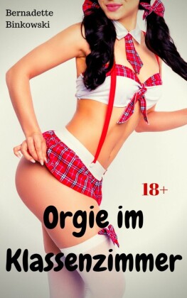 Orgie im Klassenzimmer