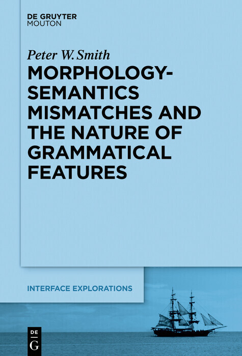 Morphology-Semantics Mismatches and the Nature of Grammatical Features main product photo