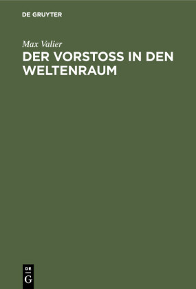 Der Vorstoss in den Weltenraum