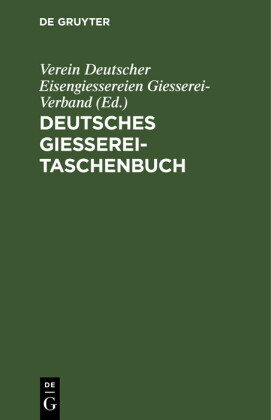 Deutsches Giesserei-Taschenbuch