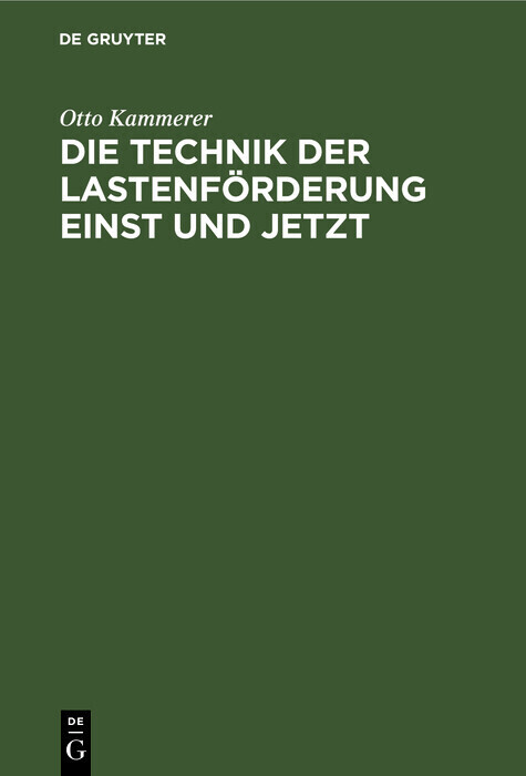 Die Technik der Lastenförderung einst und jetzt main product photo