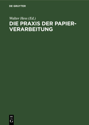 Die Praxis der Papier-Verarbeitung