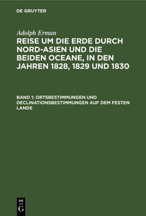 Ortsbestimmungen und Declinationsbestimmungen auf dem festen Lande